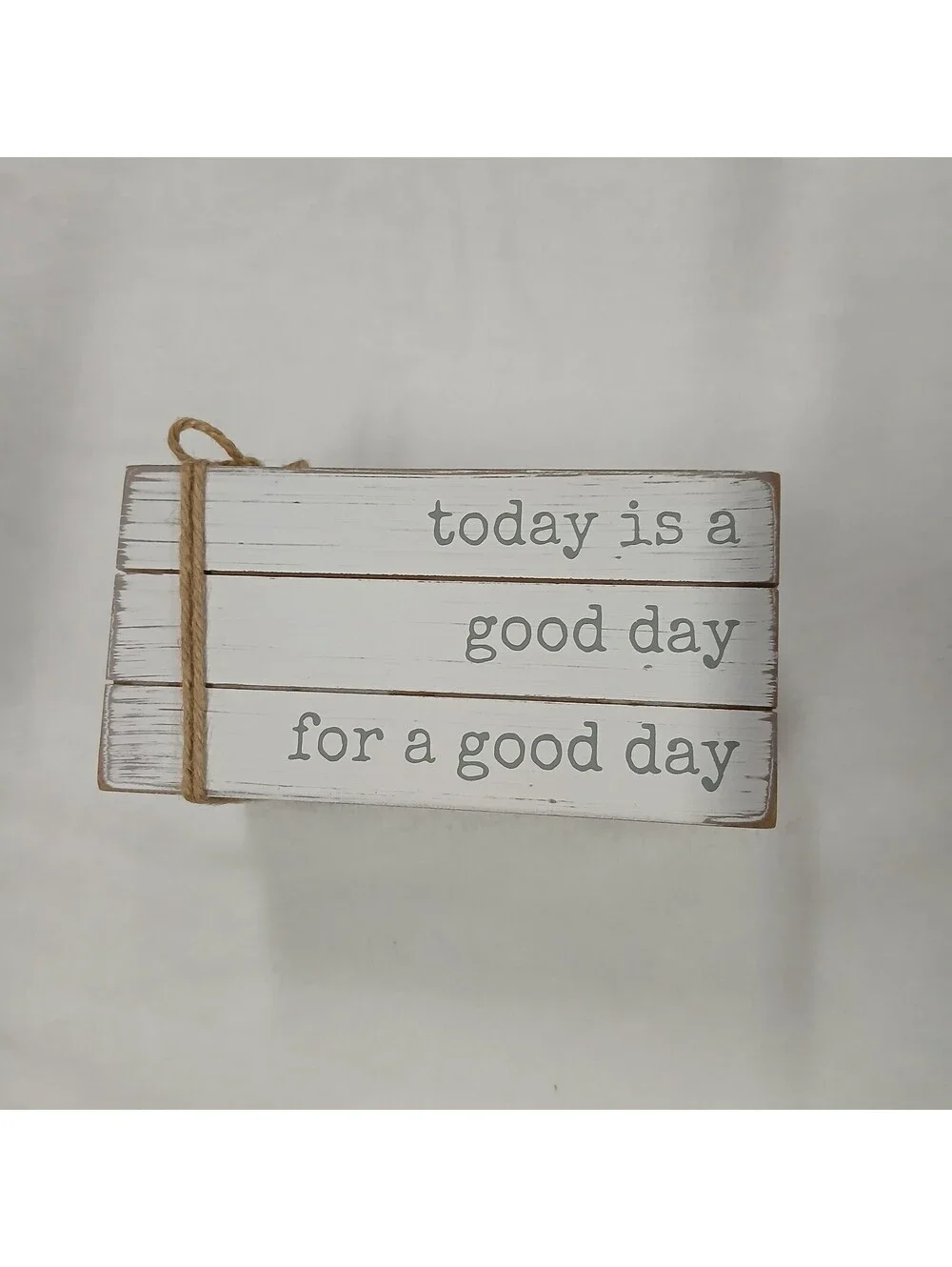Rustic Farmhouse Wood Block Sign Today Is A Good Day For A Good Day Sixtrees